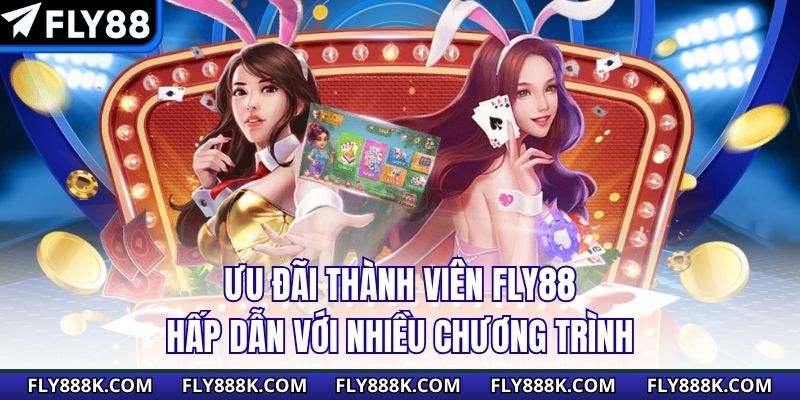 Ưu đãi thành viên Fly88 hấp dẫn với nhiều chương trình&nbsp;